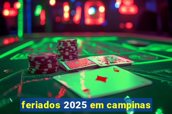 feriados 2025 em campinas